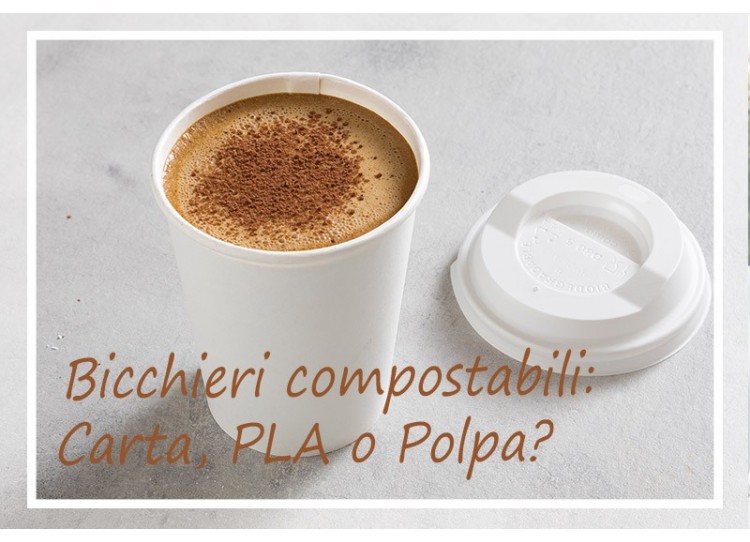 Bicchieri compostabili: Carta, PLA o Polpa?
